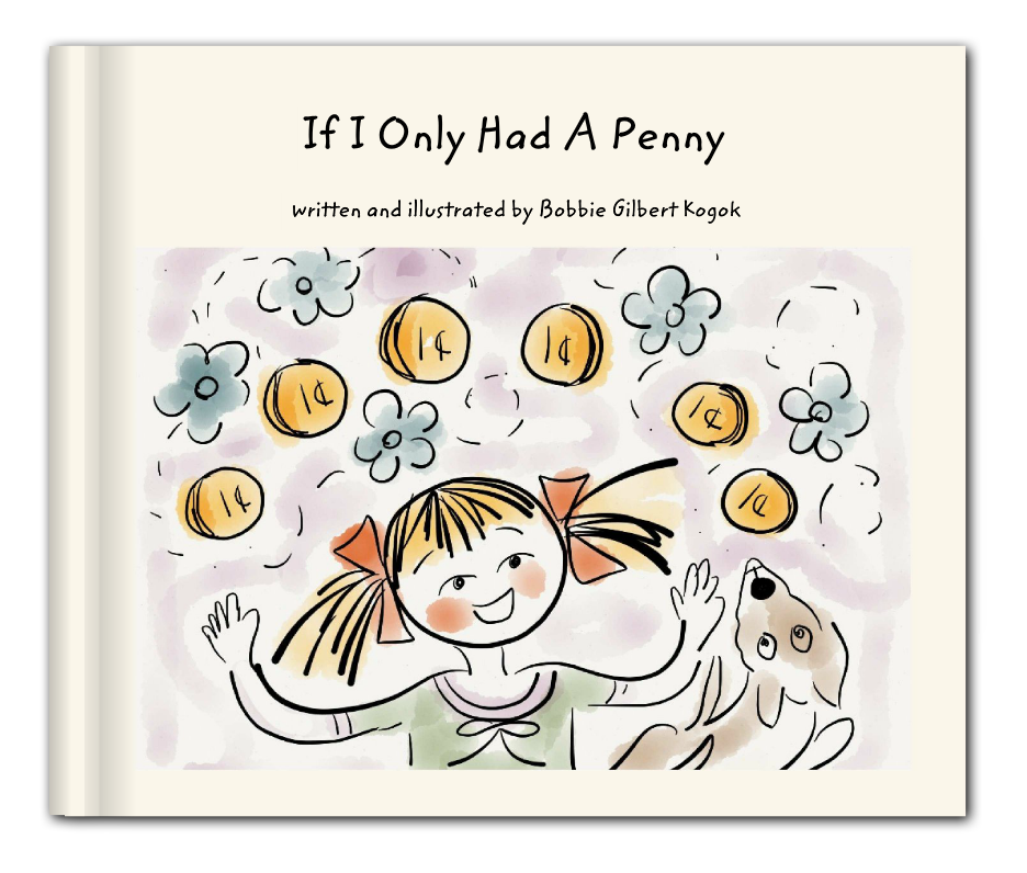 If I Only Had A Penny by Bobbie Kogok